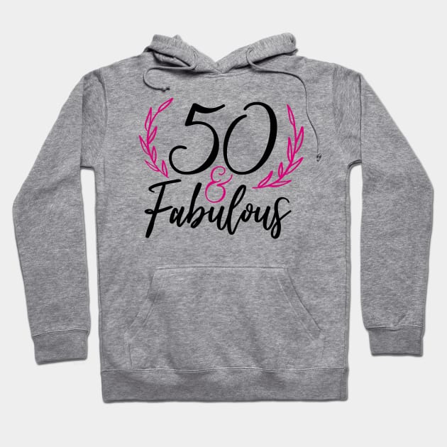 50 & Fabulous Hoodie by Coral Graphics